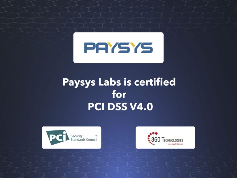 Paysys Partners with 360 Technologies to achieve PCI DSS v4.0 Compliance